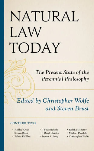 Natural Law Today: The Present State of the Perennial Philosophy - Paperback