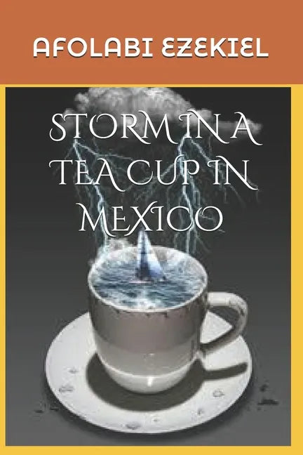 Storm in a Tea Cup in Mexico - Paperback
