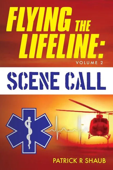 Flying the Lifeline: Volume 2 Scene Call - Paperback
