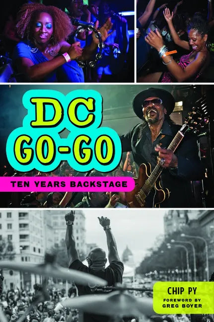 DC Go-Go: Ten Years Backstage - Paperback
