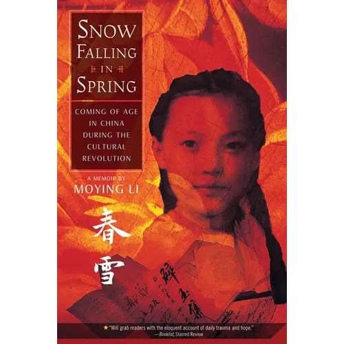 Snow Falling in Spring: Coming of Age in China During the Cultural Revolution - Paperback