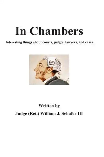 In Chambers: Interesting things about courts, judges, cases, and lawyers - Paperback