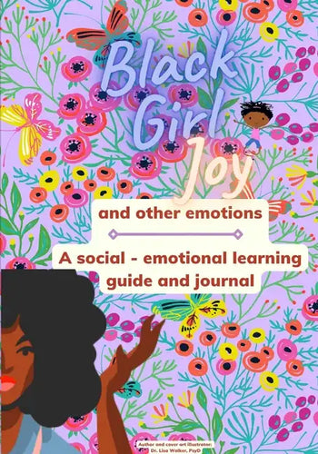 Black Girl Joy and other emotions: A social and emotional learning guide and journal - Paperback