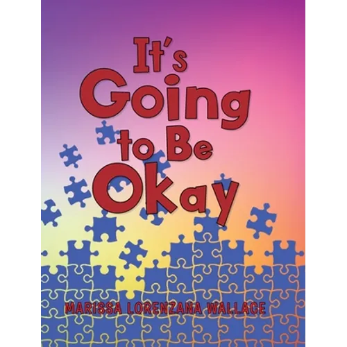 It's Going to Be Okay - Hardcover