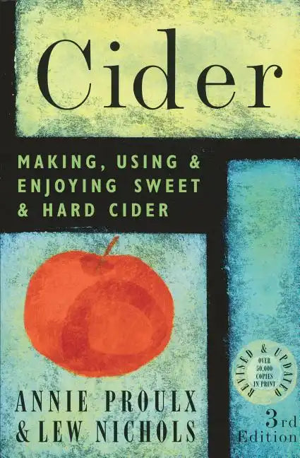 Cider: Making, Using, & Enjoying Sweet & Hard Cider - Paperback