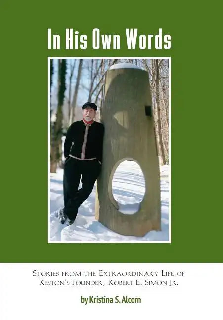 In His Own Words: Stories From the Extraordinary Life of Robert E. Simon Jr. - Hardcover