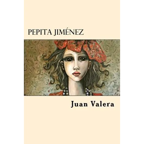 Pepita Jimenez (Spanish Edition) - Paperback