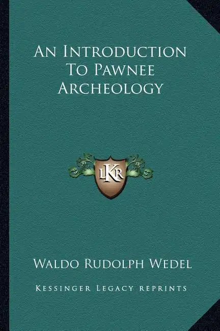 An Introduction to Pawnee Archeology - Paperback