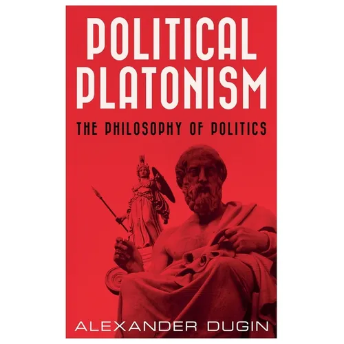 Political Platonism: The Philosophy of Politics - Paperback