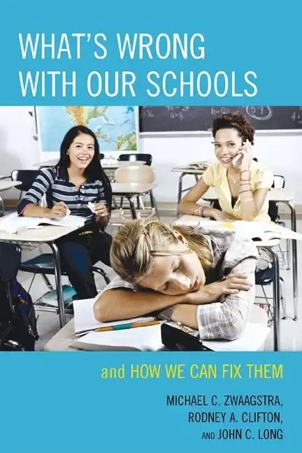 What's Wrong with Our Schools: and How We Can Fix Them - Paperback