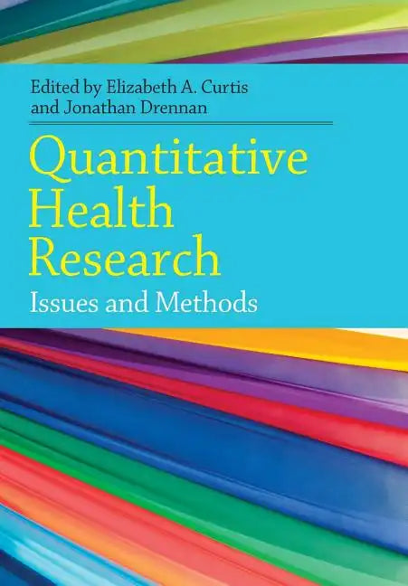 Quantitative Health Research: Issues and Methods - Paperback