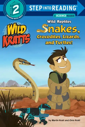 Wild Reptiles: Snakes, Crocodiles, Lizards, and Turtles (Wild Kratts) - Paperback