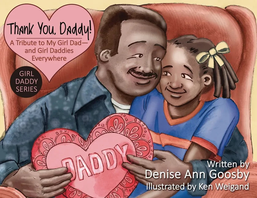 Thank You, Daddy!: A Tribute to My Girl Dad-And Girl Daddies Everywhere - Paperback