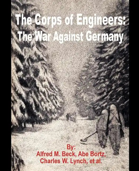 The Corps of Engineers: The War against Germany - Paperback