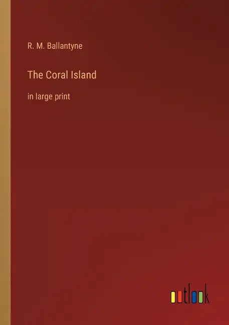 The Coral Island: in large print - Paperback
