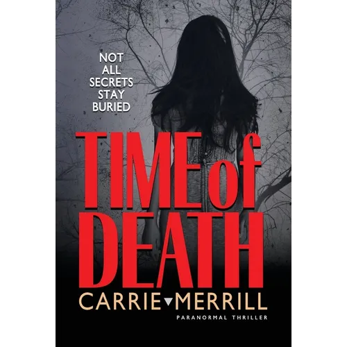 Time of Death: Not All Secrets Stay Buried - Hardcover