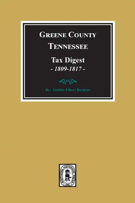 Greene County, Tennessee Tax Digests, 1809-1817. - Paperback