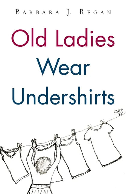 Old Ladies Wear Undershirts - Paperback