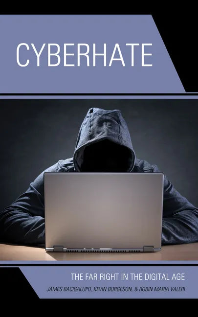 Cyberhate: The Far Right in the Digital Age - Hardcover