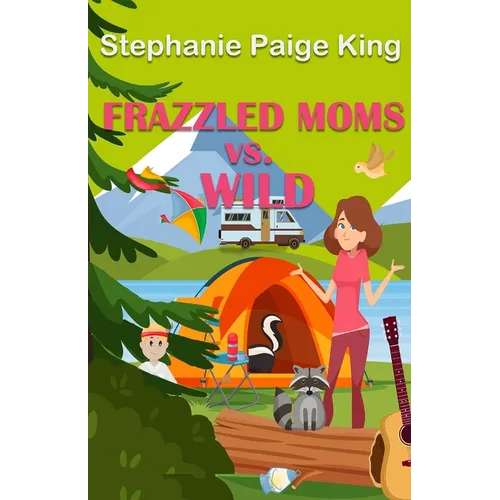 Frazzled Moms vs. Wild - Paperback