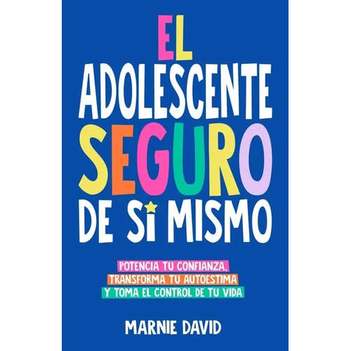 El Adolescente Seguro De Sí Mismo - Paperback