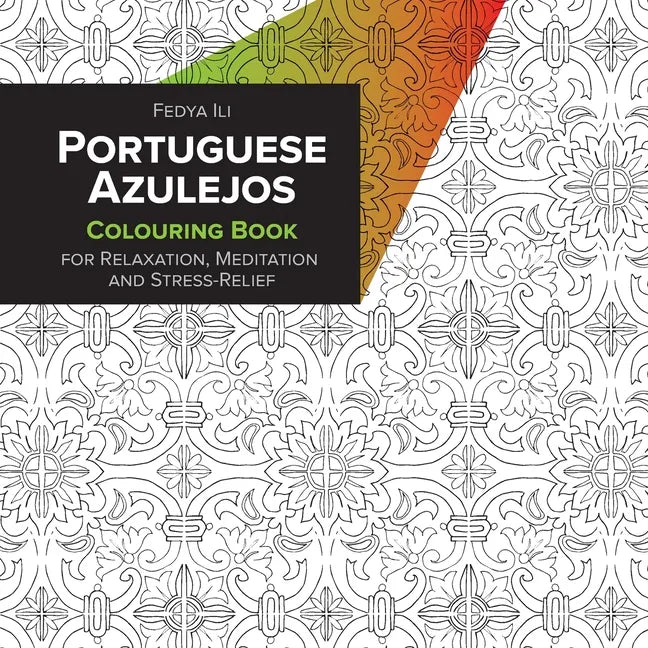 Portuguese Azulejos Coloring Book for Relaxation, Meditation and Stress-Relief - Paperback