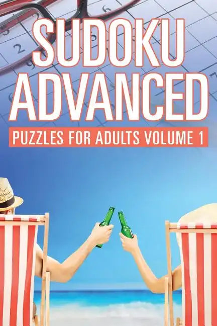 Sudoku Advanced: Puzzles for Adults Volume 1 - Paperback