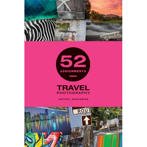 52 Assignments: Travel Photography - Hardcover