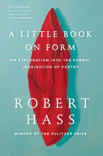 A Little Book on Form: An Exploration Into the Formal Imagination of Poetry - Paperback