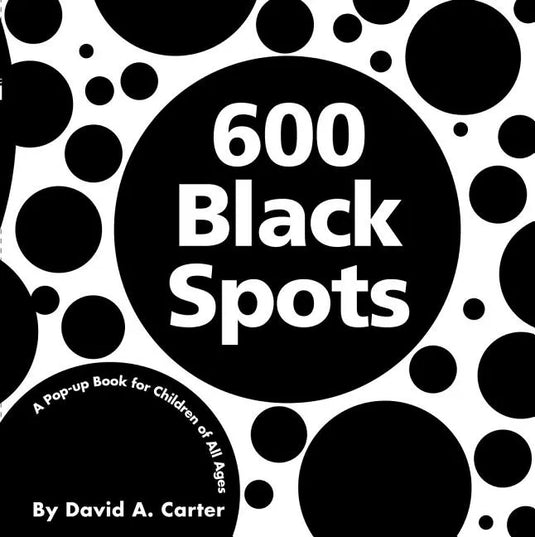 600 Black Spots: A Pop-Up Book for Children of All Ages - Hardcover