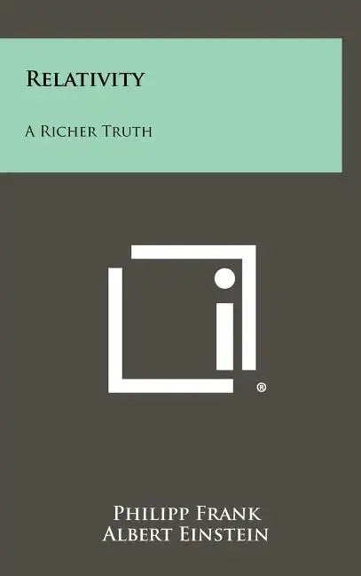 Relativity: A Richer Truth - Hardcover