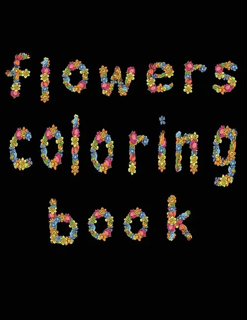 flowers coloring book: large print easy activity coloring book for adult senior women - Paperback
