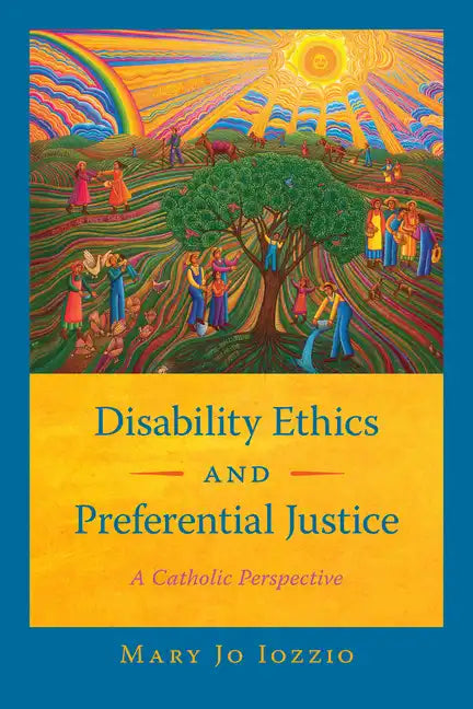 Disability Ethics and Preferential Justice: A Catholic Perspective - Paperback