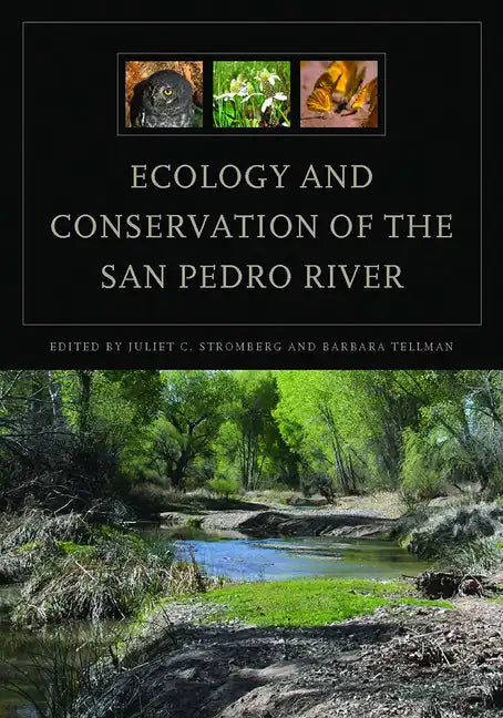 Ecology and Conservation of the San Pedro River - Paperback