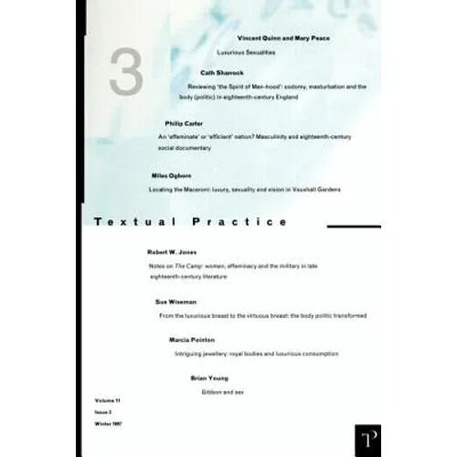 Luxurious Sexualities: Textual Practice Volume 11 Issue 3 - Paperback