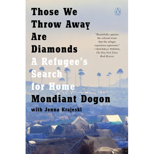 Those We Throw Away Are Diamonds: A Refugee's Search for Home - Paperback