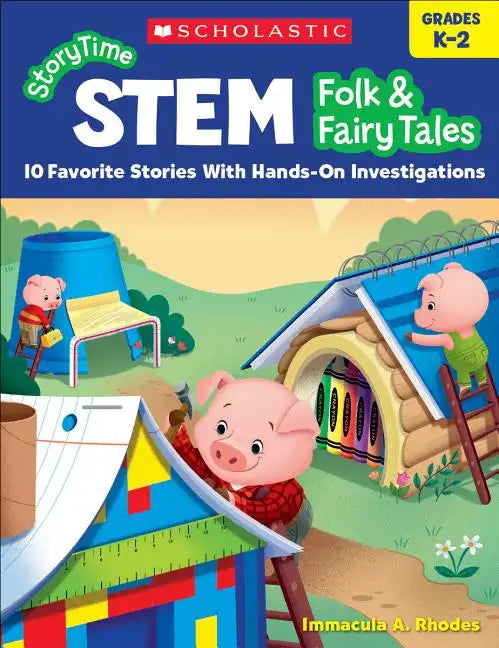 Storytime Stem: Folk & Fairy Tales: 10 Favorite Stories with Hands-On Investigations - Paperback