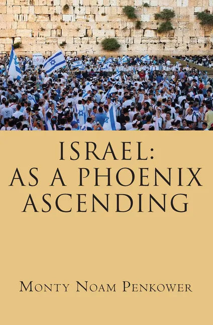 Israel: As a Phoenix Ascending - Paperback