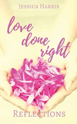 Love Done Right: Reflections - Paperback