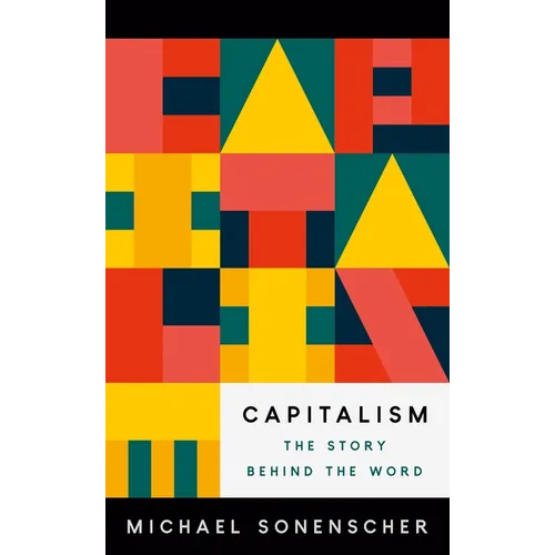 Capitalism: The Story Behind the Word - Paperback
