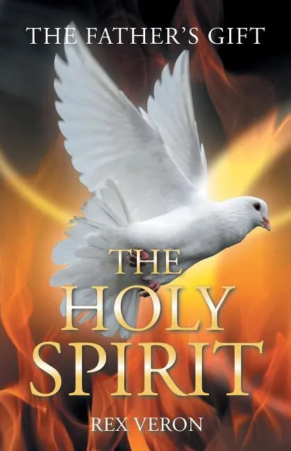 The Father'S Gift: The Holy Spirit - Paperback