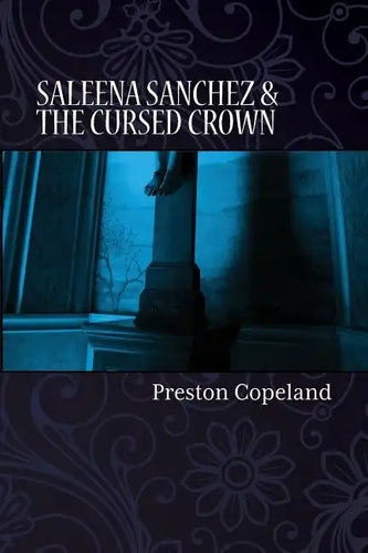 Saleena Sanchez and the Cursed Crown - Paperback