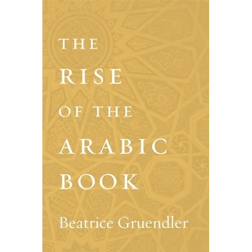 Rise of the Arabic Book - Hardcover