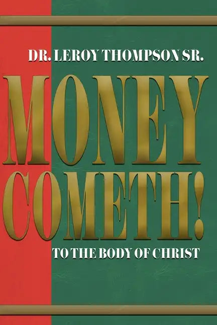 Money Cometh! To The Body of Christ - Paperback