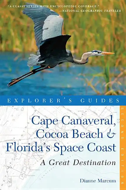 Explorer's Guide Cape Canaveral, Cocoa Beach & Florida's Space Coast: A Great Destination - Paperback