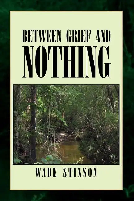 Between Grief and Nothing - Paperback
