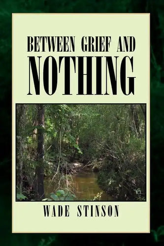 Between Grief and Nothing - Paperback