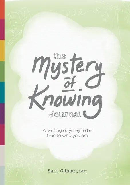 The Mystery of Knowing Journal: A writing odyssey to be true to who you are - Paperback