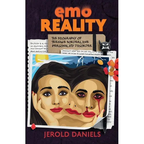 Emo Reality: The Biography of Teenage Borderline Personality Disorder - Paperback