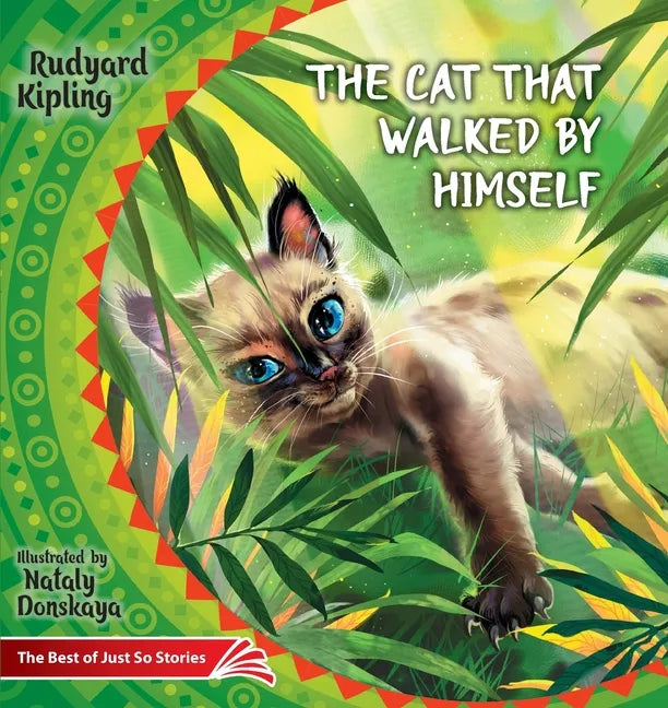 The Cat that Walked by Himself. How the Rhinoceros Got His Skin.: The Best of Just So Stories - Paperback